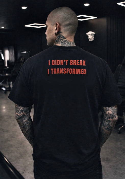 I Didn’t Break, l Transformed